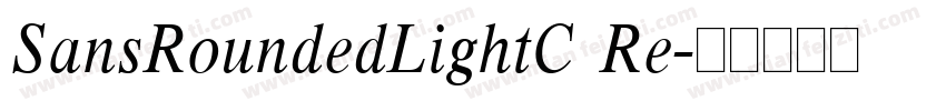 SansRoundedLightC Re字体转换